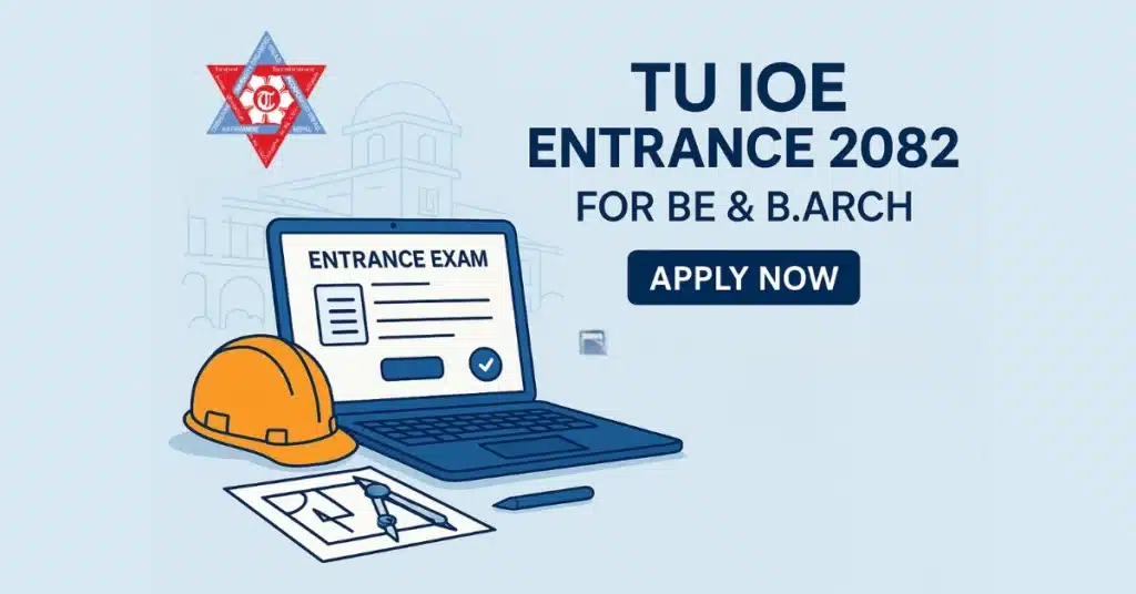 TU IOE Entrance 2082 for BE and BArch