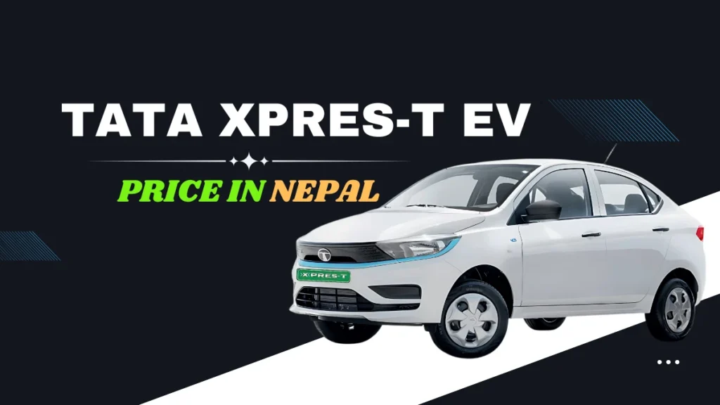 Tata Xpres-T EV Price in Nepal