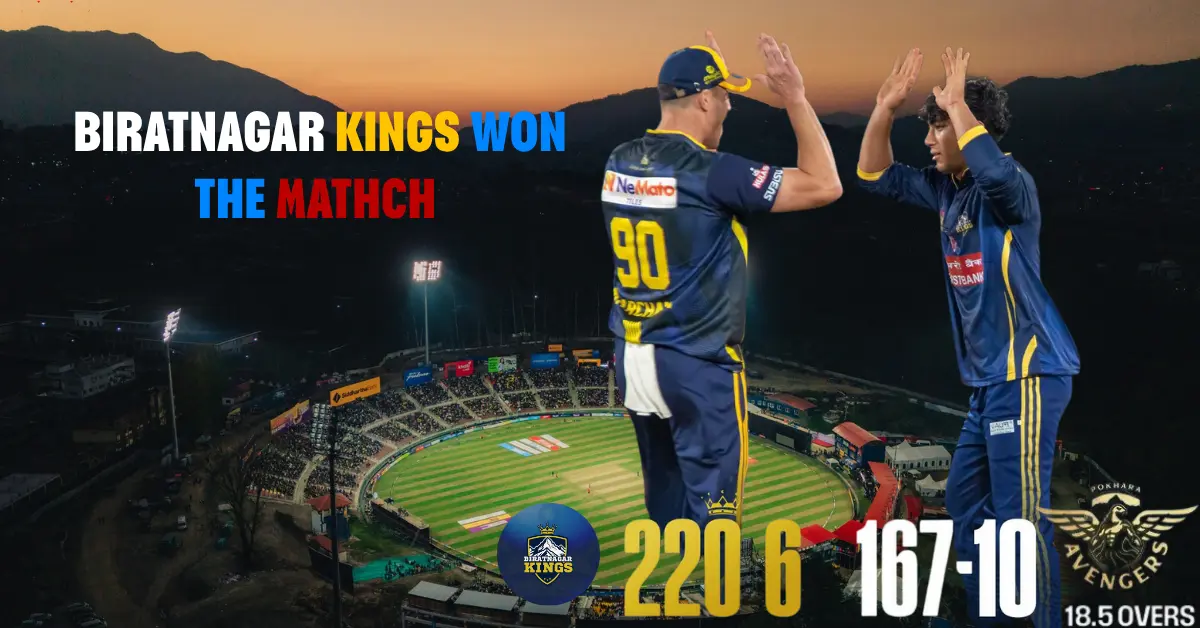 Biratnagar Kings By 53 Runs! Lokesh Bam POTM