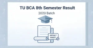 TU Publishes BCA 8th Semester Result for 2020 Batch